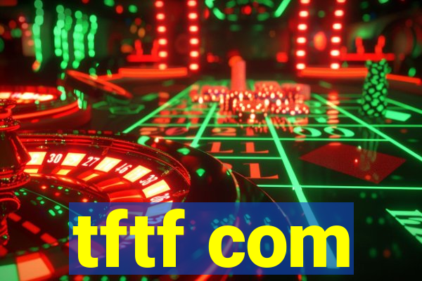 tftf com
